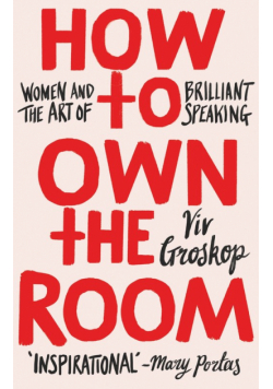 How to Own the Room