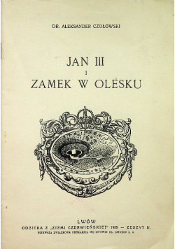 Jan III i Zamek z Olseku reprint z 1935 r.