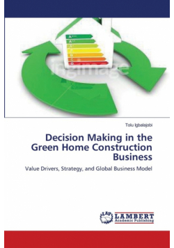 Decision Making in the Green Home Construction Business