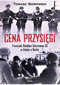 Cena przysięgi Francuski Batalion Szturmowy SS w bitwie o Berlin