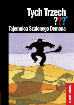Tych Trzech??? Tajemnica Szalonego Demona