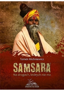 Samsara Na drogach  których nie ma