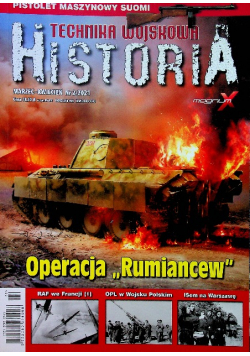 Technika wojskowa historia Nr 2 / 2021 Operacja rumiancew