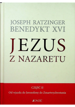 Jezus z Nazaretu Część 2 Od wjazdu do Jerozolimy do Zmartwychwstania