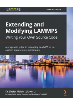 Extending and Modifying LAMMPS Writing Your Own Source Code