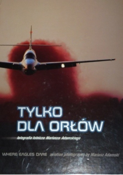 Tylko Dla Orłów