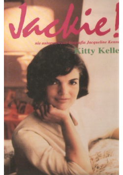 Jackie nie autoryzowana biografia Jacqueline Kennedy