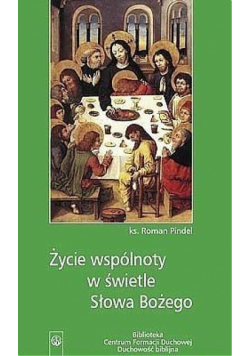 Życie wspólnoty w świetle Słowa Bożego