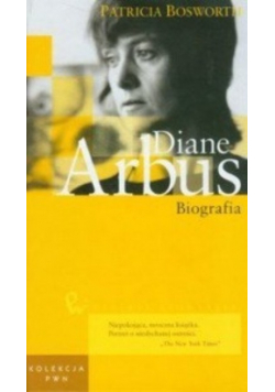 Kolekcja PWN Tom 31 Diane Arbus Biografia