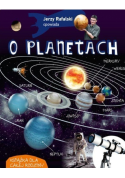 Opowiada Jerzy Rafalski opowiada o planetach