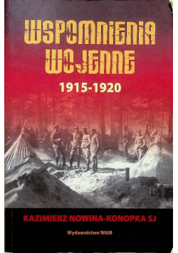 Wspomnienia wojenne 1915 - 1920