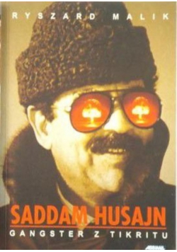 Saddam Husajn Gangster z Tikritu