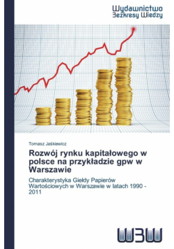 Rozwój rynku kapitałowego w polsce na przykładzie gpw w Warszawie