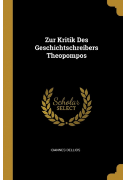 Zur Kritik Des Geschichtschreibers Theopompos
