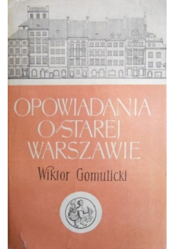 Opowiadania o starej Warszawie