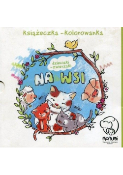 Książeczka-kolorowanka. Dzieciaki-zwierzaki na wsi