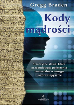 Kody mądrości. Starożytne słowa...