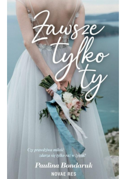 Zawsze tylko Ty