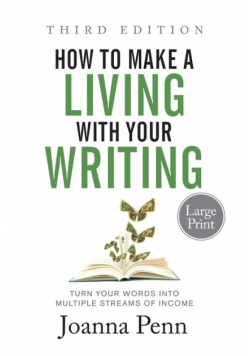 How to Make a Living with Your Writing Third Edition