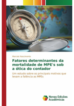 Fatores determinantes da mortalidade de MPE's sob a ótica do contador