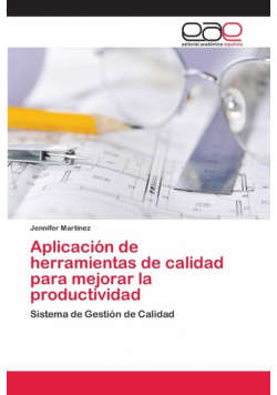 Aplicación de herramientas de calidad para mejorar la productividad