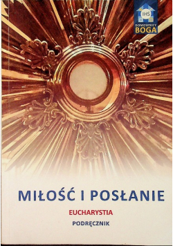 Miłość i posłanie Eucharystia