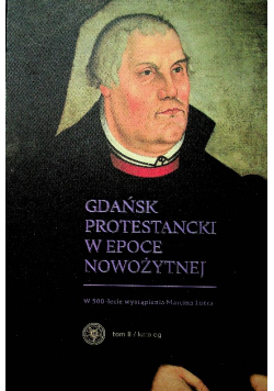 Gdańsk protestancki w epoce nowożytnej tom II