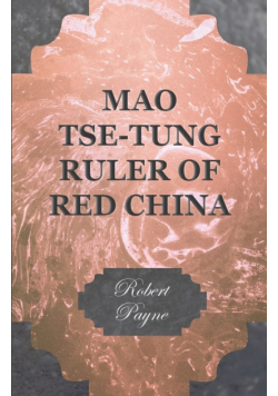Mao Tse-Tung Ruler of Red China