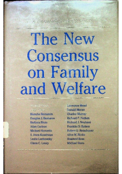The New Consensus on Family & Welfare