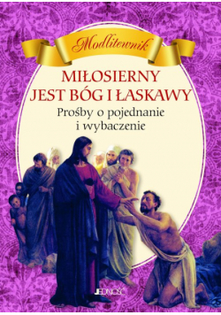 Miłosierny jest Bóg i łaskawy