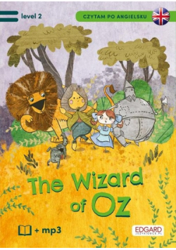 Czytam po angielsku The Wonderful Wizard of Oz / Czarnoksiężnik z krainy Oz