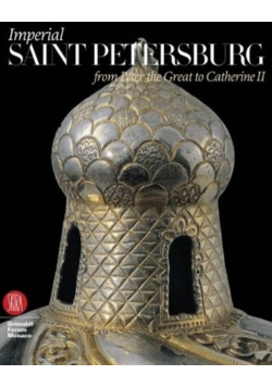 Imperial Saint Petersburg from Peter the Great to Catherine II