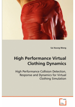 High Performance Virtual Clothing Dynamics