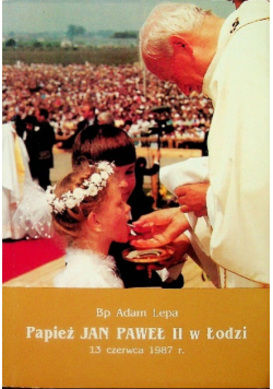 Papież Jan Paweł II w Łodzi
