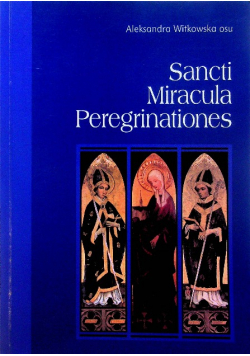 Sancti Miracula Peregrinationes