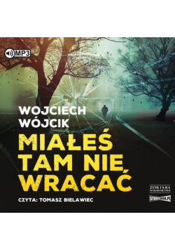 Miałeś tam nie wracać. Audiobook