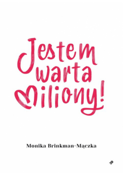 Jestem warta miliony!