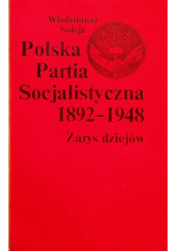 Polska Partia Socjalistyczna 1892 1948