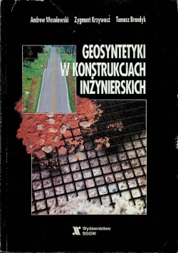 Geosyntetyki w konstrukcjach inżynierskich
