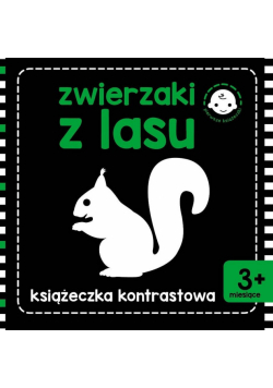 Książeczka kontrastowa. Zwierzęta z lasu