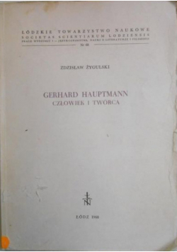 Gerhard Hauptmann Człowiek i twórca