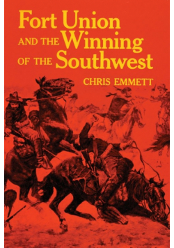 Fort Union and the Winning of the Southwest
