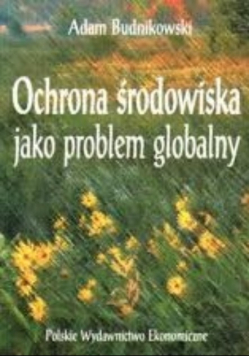 Ochrona środowiska jako problem globalny