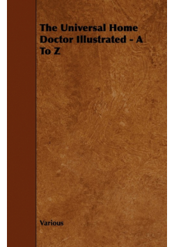 The Universal Home Doctor Illustrated - A to Z