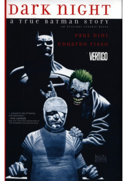 Dark Night: A True Batman Story