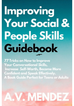 Improving Your Social & People Skills Guidebook