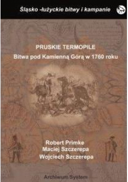 Pruskie Termopile. Bitwa pod Kamienna Górą...