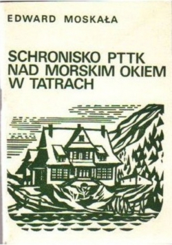 Schronisko PTTK nad Morskim Okiem w Tatrach