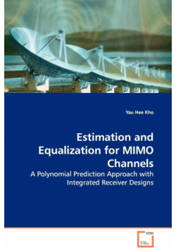 Estimation and Equalization for MIMO Channels - A Polynomial Prediction Approach with Integrated Receiver Designs