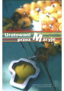 Uratowani przez Maryję